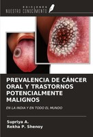 Prevalencia DE CÁNcer Oral Y Trastornos Potencialmente Malignos Supriya A.