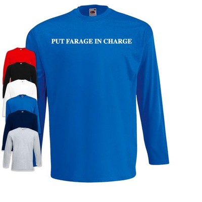 Put Farage In Charge Langarm-T-Shirt Nigel Farage Vote Reform Make UK Great