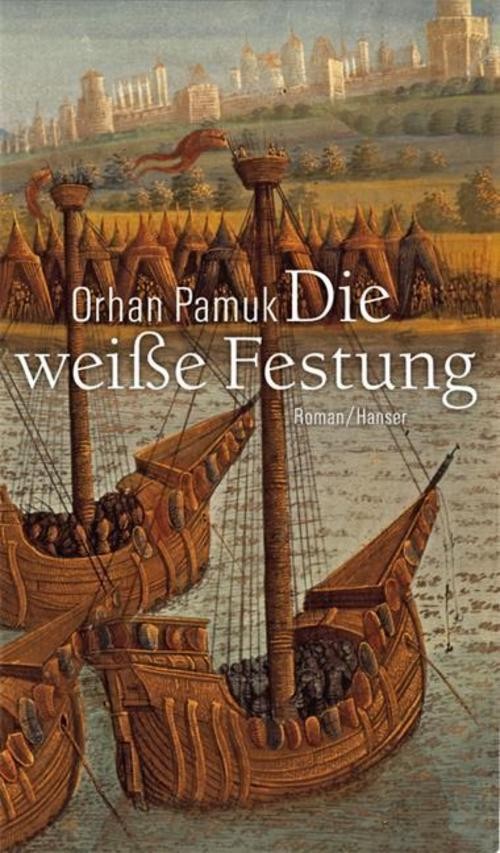 Die weisse Festung Orhan Pamuk