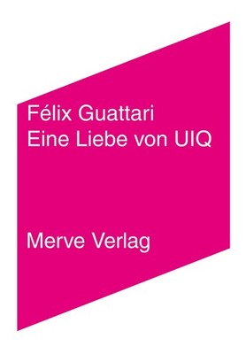 Eine Liebe von UIQ Félix Guattari