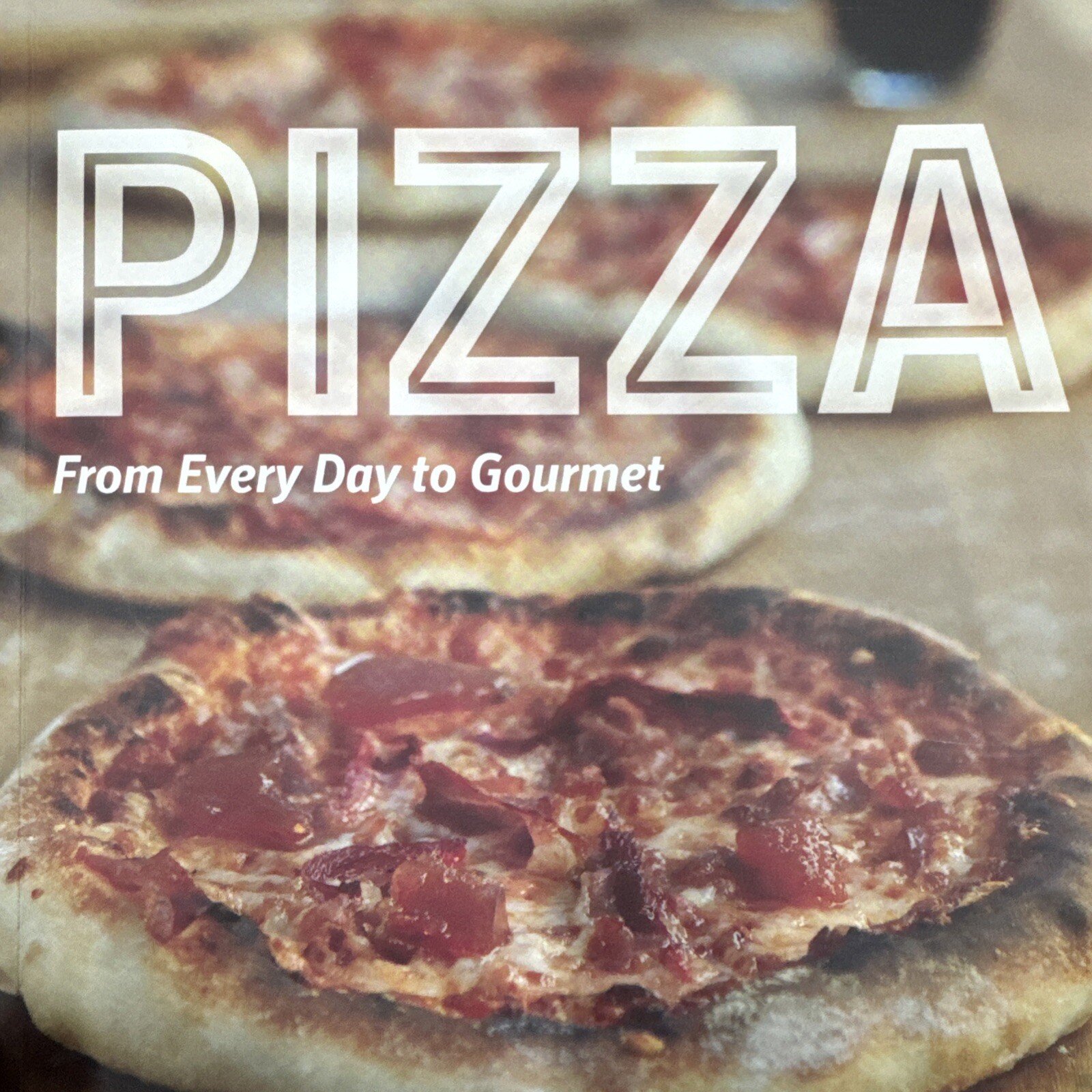 Pizzacraft Paperback Book – Everyday to Gourmet Pizza Recipes