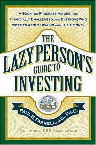 The Lazy Person's Guide to Investing: - hardcover, 9780446531689, Paul B Farrell