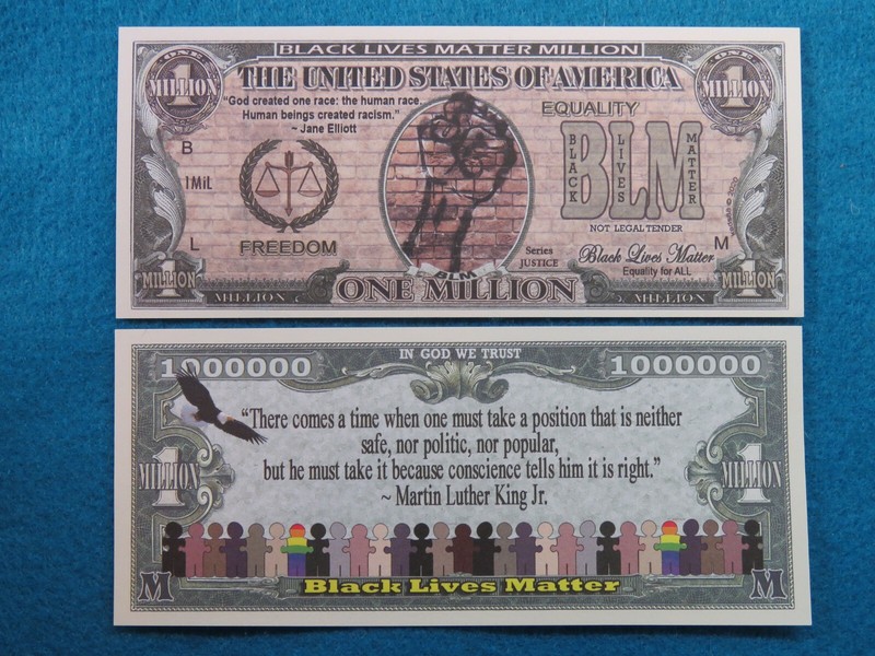 BLACK LIVES MATTER = BLM: One Human Race ~ $1,000,000 One Million Dollar Bill