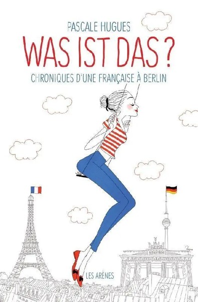 Was Ist Das? Chroniques D'une FrançAise à Berlin Pascale Hugues Taschenbuch 2017-image
