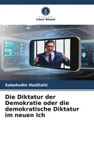 Sabahudin Had¿Iali¿ | Die Diktatur Der Demokratie Oder Die Demokratische...