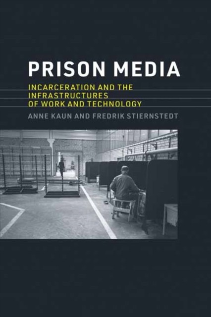 Prison Media by Anne Kaun (Paperback Book)