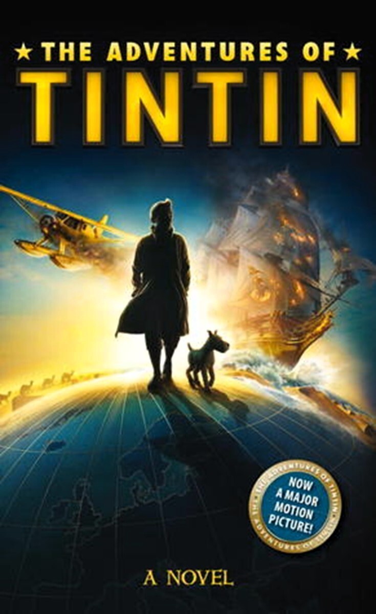 The Adventures of Tintin - A Novel - Hardcover 1st PRINT 2011