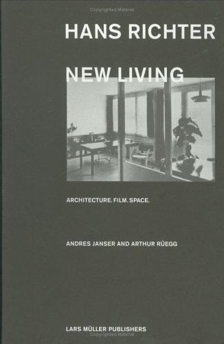 Hans Richter: New Living, Janser, Andres,Rüegg, Arthur,Ruegg, Arthur ...