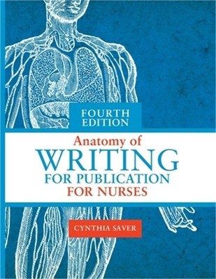 Anatomy of Writing for Publication for Nurses, Fourth Edition (Paperback or Soft