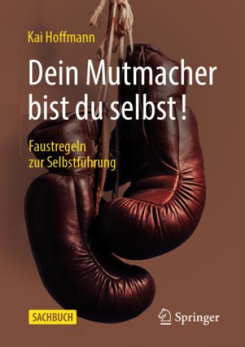 Thumbnail - Dein Mutmacher Bist Du Selbst Faustregeln Zur Selbstführung 6105
