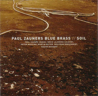 CD Paul Zauners Blue Brass Soil NEW OVP PAO Records