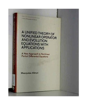 A Unified Theory of Nonlinear Operator and Evolution Equations With Applications