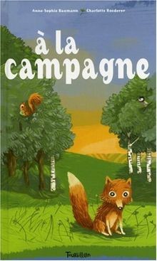 A la campagne von Baumann, Anne-Sophie, Roederer, Charlotte | Buch | Zustand gut