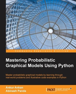 Ankan - Mastering Probabilistic Graphical Models using Python - paperb - E555z