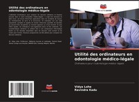 Utilité Des Ordinateurs En Odontologie MéDico-LéGale Vidya Lohe