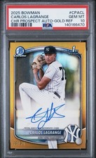 2025 BOWMAN CHROME PRSPCT AUTOS GOLD REFRACTOR CARLOS LAGRANGE 2/50 PSA 10