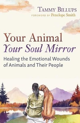 Tammy Billups Your Animal   Your Soul Mirror (Taschenbuch)