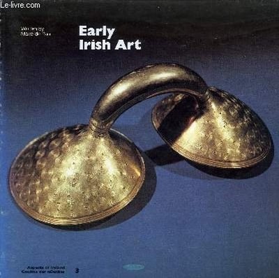 Early Irish Art Aspects of Ire - GOOD