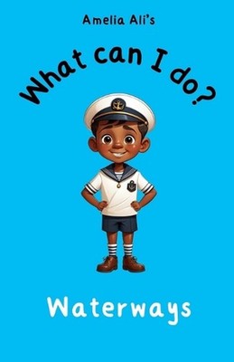 What can I do?: Waterways by Amelia Ali Paperback Book