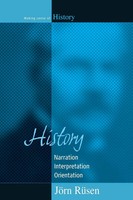 History | Narration, Interpretation, Orientation | JöRn RüSen | Englisch | Buch