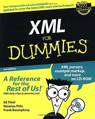 XML for Dummies (For Dummies (Computer/Tech)) by Tittel, Ed 0764516574