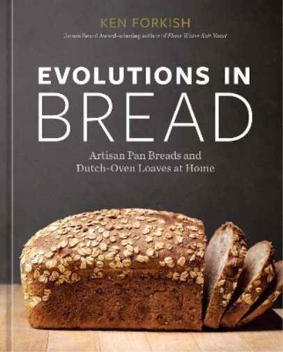 Ken Forkish Evolutions in Bread (Copertina rigida)