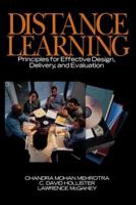 Distance Learning : Principles for Effective Design, Delivery, an