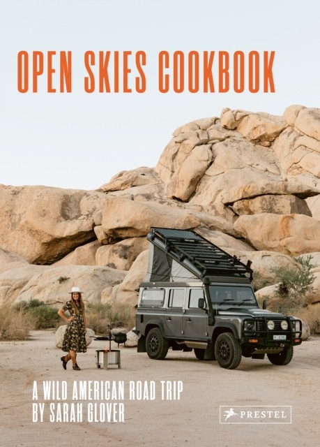 The Open Skies Cookbook by Sarah Glover (Hardback Book)