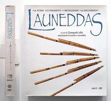 Launeddas La storia, lo strumento, i protagonisti, la discografia G. Lallai 1997