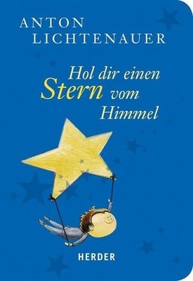 Hol dir einen Stern vom Himmel: Lebenskunst für hier und jetzt (HERDER spek