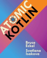 Atomic Kotlin | Bruce Eckel (U. A.) | Taschenbuch | Kartoniert / Broschiert