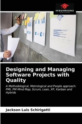 Schirigatti - Designing and Managing Software Projects with Quality -  - X555z