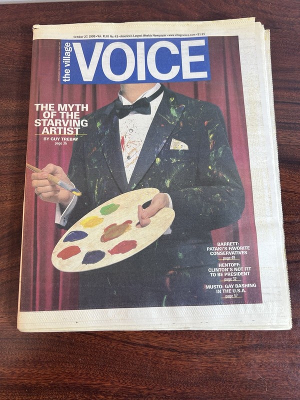 OCT 27 1998 THE VILLAGE VOICE - THE MYTH OF THE STARVING ARTIST - GREAT READ!