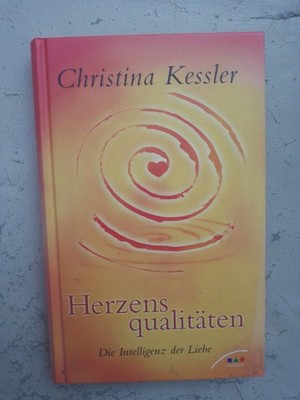 Christina Kessler: Herzensqualitäten (Gebundene Ausgabe, 9783778791530)