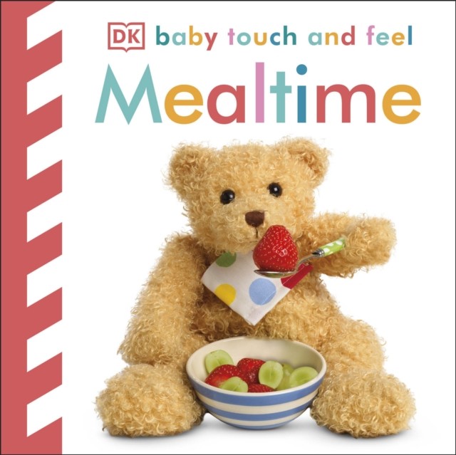 Baby Touch and Feel Mealtime by DK (Board book)
