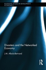 Disasters and the Networked Economy by J.M. Albala-Bertrand (English) Hardcover