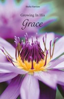 Shelia Harrison | Growing In His Grace | Taschenbuch | Englisch (2021)
