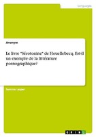 "Le Livre \"SéRotonine\" De Houellebecq. Est-Il Un Exemple De La LittéRature Porn"
