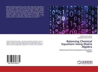 Balancing Chemical Equations Using Matrix Algebra Cephas Iko-ojo Gabriel