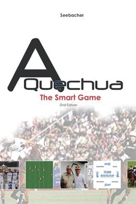 A Quechua Polo - The Smart Game: Volume 4 by Uwe Seebacher (English) Paperback B