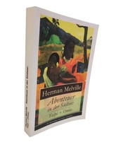 Abenteuer in der S�dsee: Taipi + Omoo Melville, Herman: