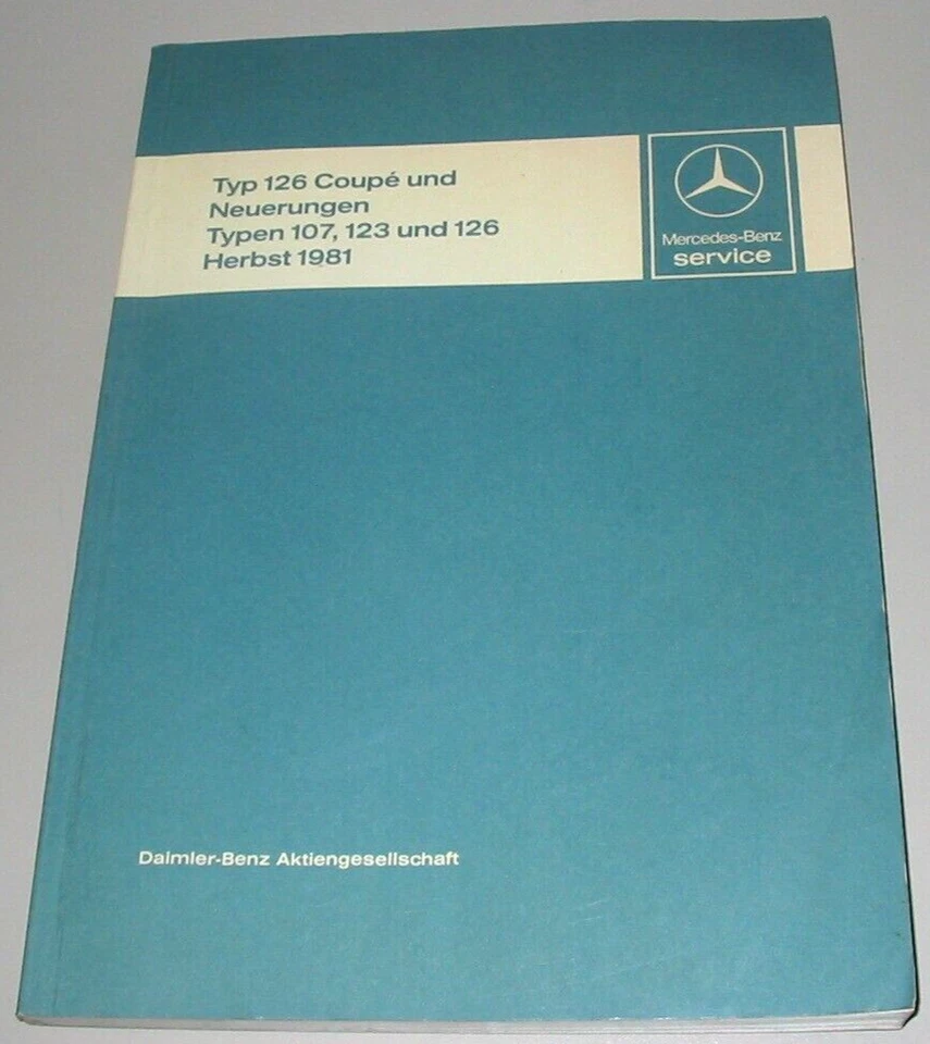 Werkstatthandbuch Mercedes W 126 Coupe SL R 107 W 123 S-Klasse Buch 09/1981! - Bild 1 von 1