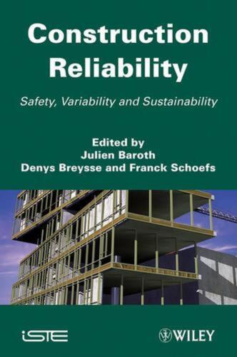 Construction Reliability: Safety, Variability and Sustainability by Julien Barot - Photo 1/1