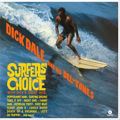 Surfer's Choice by Dick Dale & His Del-Tones (Record, 2014)