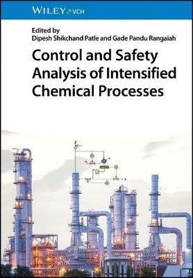 Control and Safety Analysis of Intensified Chemical Processes... - 9783527352623
