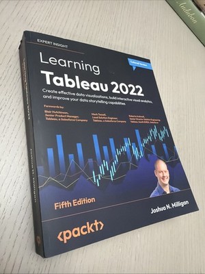 Learning Tableau 2022 : Create Effective Data Visualizations, Build Interactive