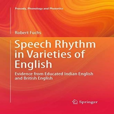 Speech Rhythm in Varieties of English Evidence from Educated Indi