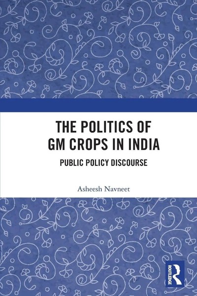 Asheesh Navneet | The Politics Of GM Crops In India | Taschenbuch | Englisch-image