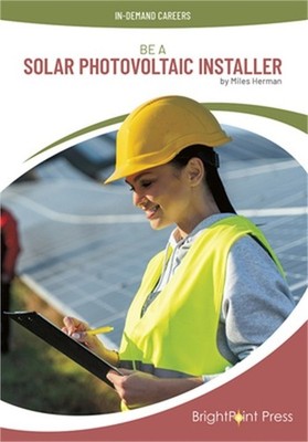 Be a Solar Photovoltaic Installer (Hardback or Cased Book)
