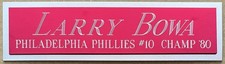 LARRY BOWA Phillies NAMEPLATE FOR AUTOGRAPHED Signed BASEBALL-BAT-JERSEY-PHOTO